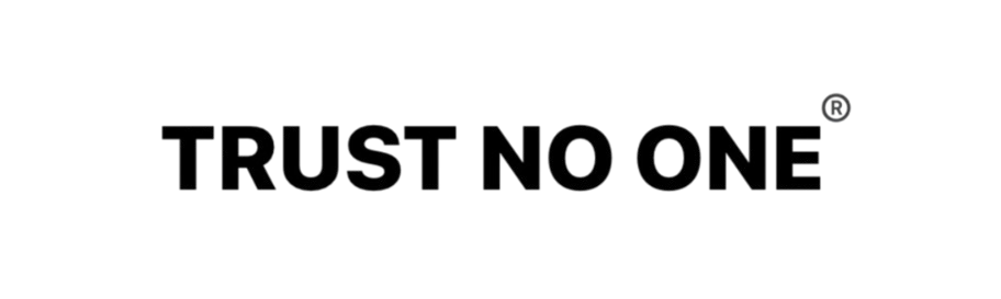 TRUST NO ONE